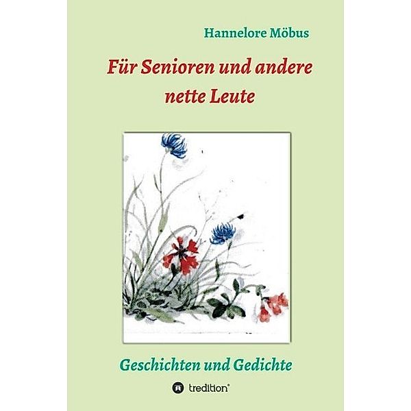 Für Senioren und andere nette Leute, Hannelore Möbus