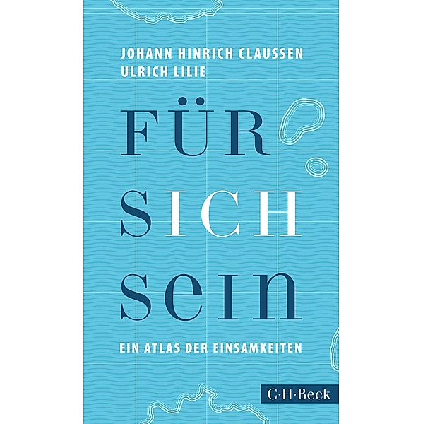 Für sich sein / Beck Paperback Bd.6212, Johann Hinrich Claussen, Ulrich Lilie