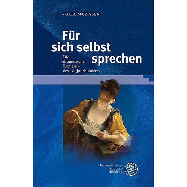 Für sich selbst sprechen / Beiträge zur Literaturtheorie und Wissenspoetik Bd.16, Yulia Mevissen