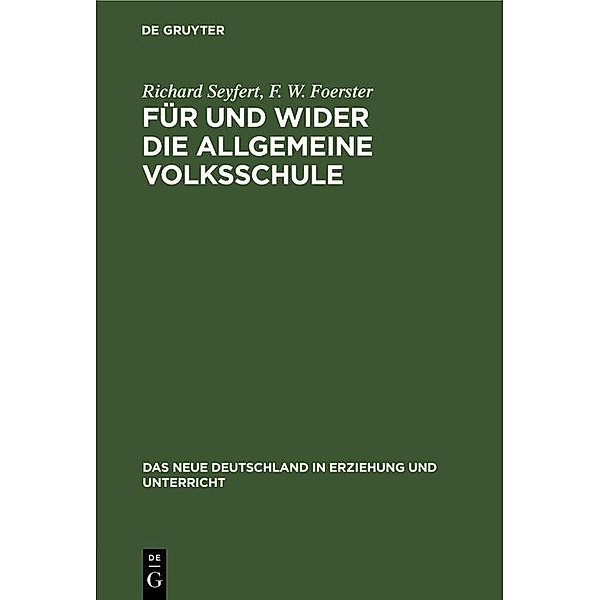Für und wider die allgemeine Volksschule, Richard Seyfert, F. W. Foerster