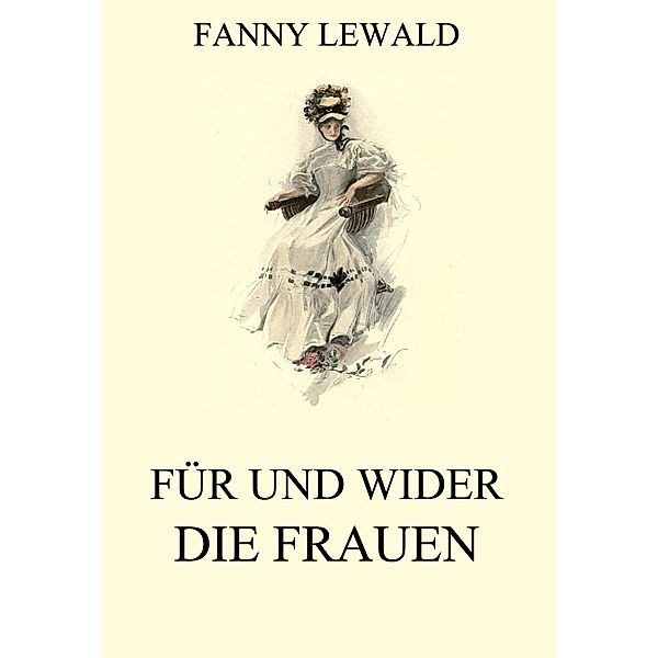 Für und wider die Frauen, Fanny Lewald
