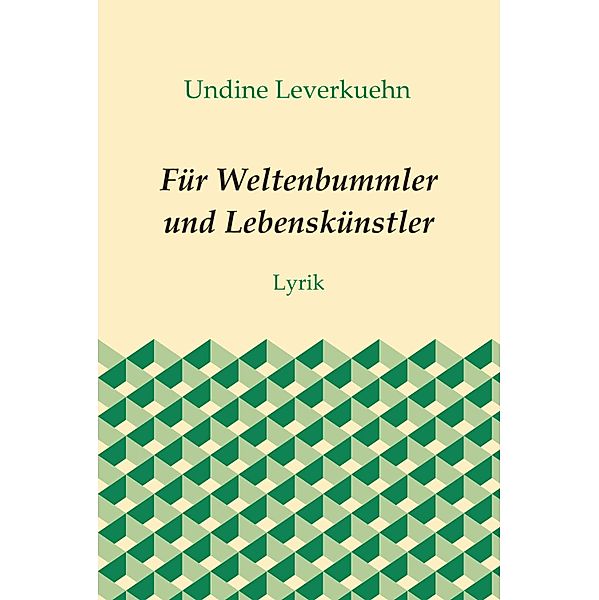 Für Weltenbummler und Lebenskünstler, Undine Leverkuehn