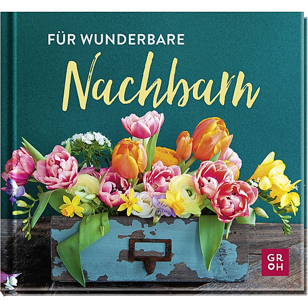 Für wunderbare Nachbarn, Groh Verlag