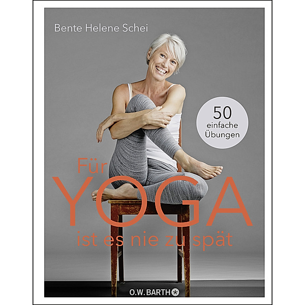 Für Yoga ist es nie zu spät, Bente Helene Schei