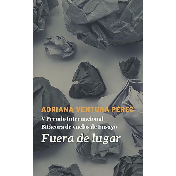 Fuera de lugar, Adriana Ventura Pérez