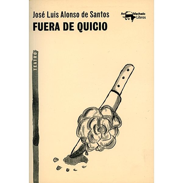 Fuera de quicio / A. Machado, José Luis Alonso de Santos