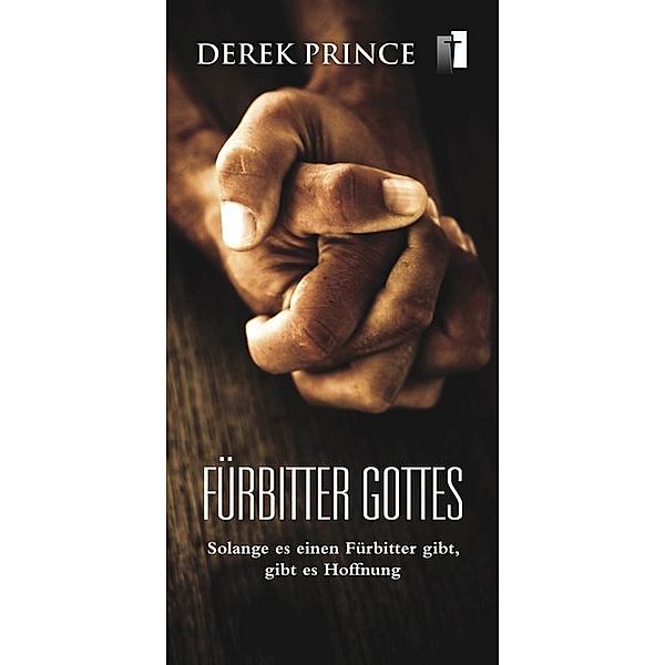 Fürbitter Gottes, Derek Prince