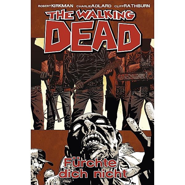 Fürchte dich nicht / The Walking Dead Bd.17, Robert Kirkman