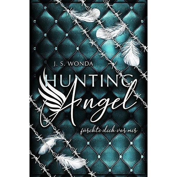 Fürchte dich vor mir / Hunting Angel Bd.3, J. S. Wonda
