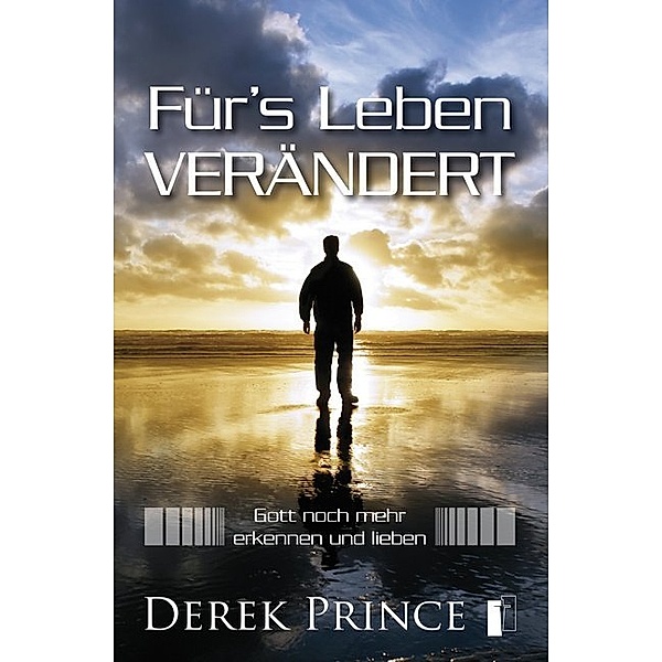 Für's Leben verändert, Derek Prince