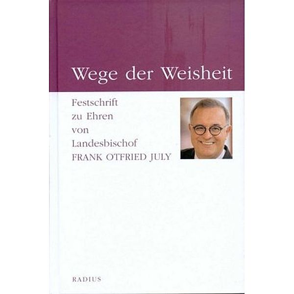 Fürst, G: Wege der Weisheit, Gebhard Fürst, Wolfgang Huber, Isolde Karle, Peter Boudgoust