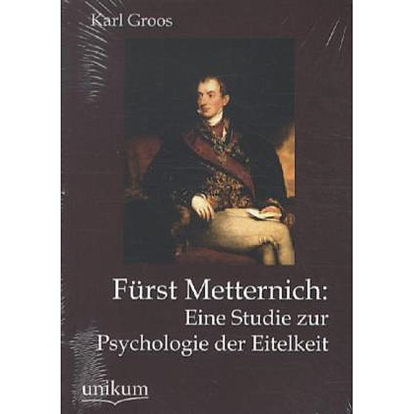 Fürst Metternich, Karl Groos