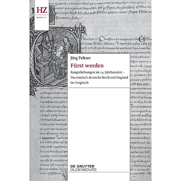 Fürst werden / Historische Zeitschrift / Beihefte. Neue Folge Bd.N.F. 75, Jörg Peltzer