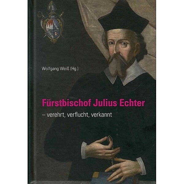 Fürstbischof Julius Echter