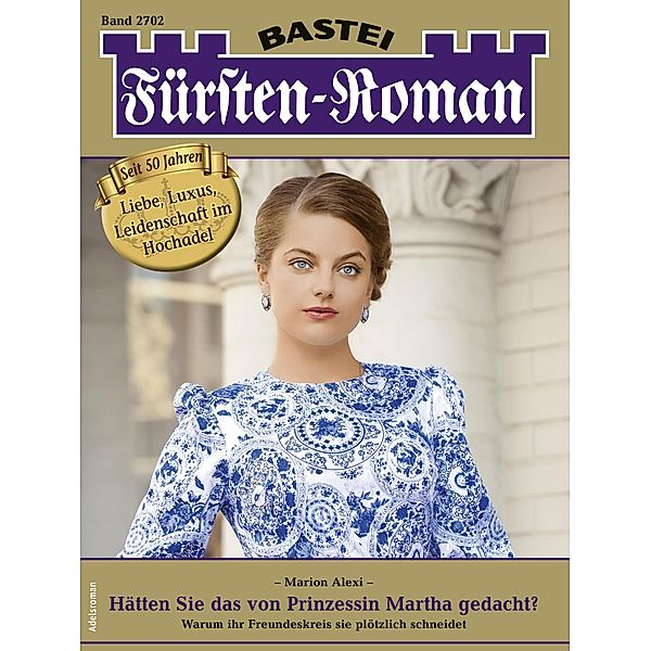 Fürsten-Roman 2702 / Fürsten-Roman Bd.2702, Marion Alexi