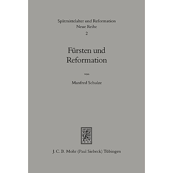 Fürsten und Reformation, Manfred Schulze