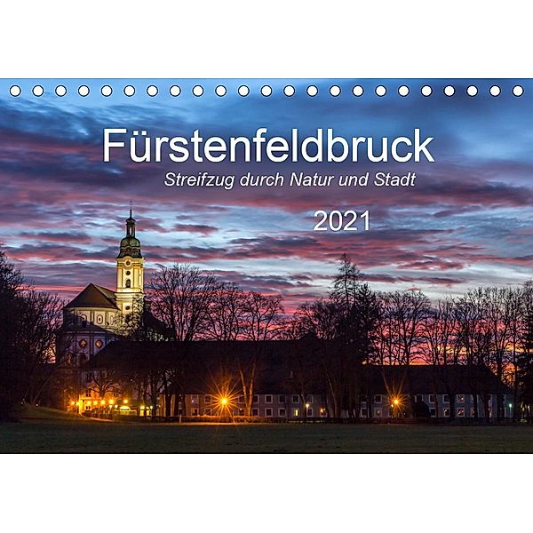 Fürstenfeldbruck - Streifzug durch Natur und Stadt (Tischkalender 2021 DIN A5 quer), Michael Bogumil