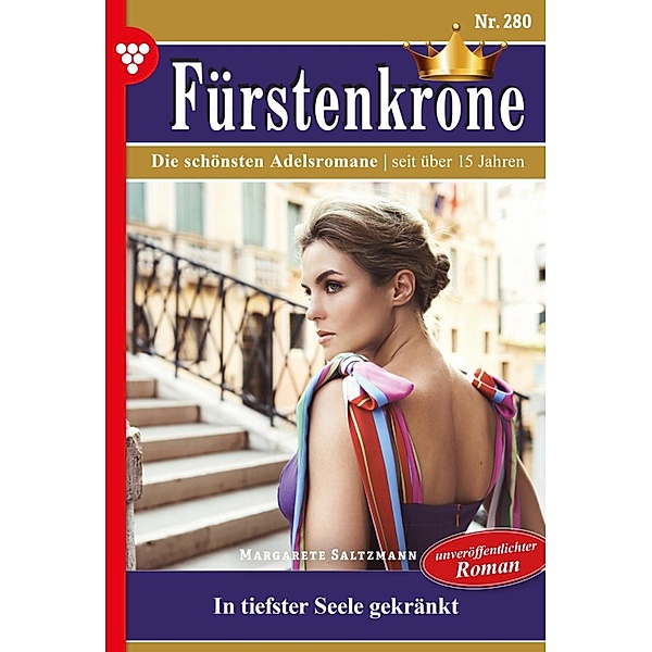 Fürstenkrone 280 - Adelsroman / Fürstenkrone Bd.280, Margarete Saltzmann