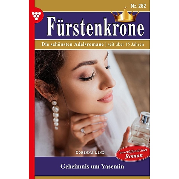 Fürstenkrone 282 - Adelsroman / Fürstenkrone Bd.282, Corinna Lind