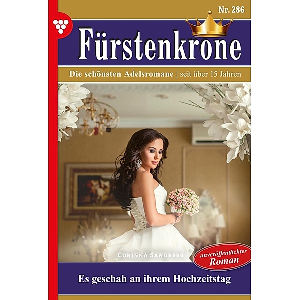 Fürstenkrone 286 - Adelsroman / Fürstenkrone Bd.286, CORINNA SANDBERG