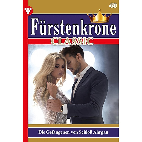 Fürstenkrone Classic 40 - Adelsroman / Fürstenkrone Classic Bd.40, Susan Hastings