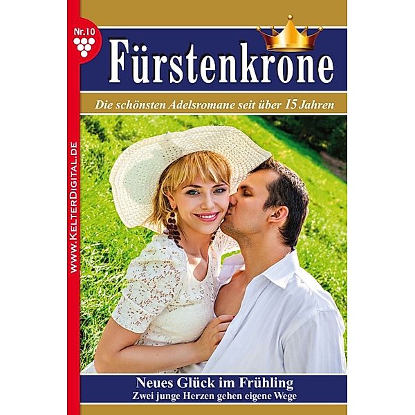 Fürstenkrone: Fürstenkrone 10 – Adelsroman, Roberta von Grafenegg