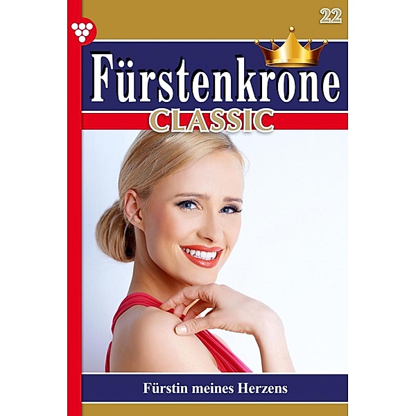 Fürstin meines Herzens / Fürstenkrone Classic Bd.22, Melanie Rhoden
