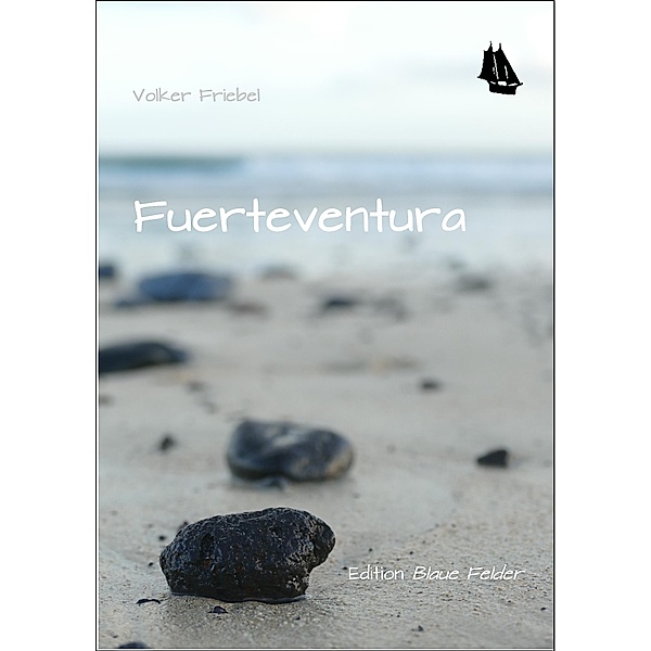 Fuerteventura, Volker Friebel