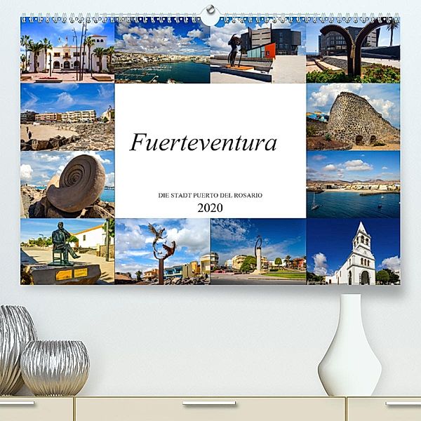 Fuerteventura Die Stadt Puerto del Rosario (Premium, hochwertiger DIN A2 Wandkalender 2020, Kunstdruck in Hochglanz), Dirk Meutzner