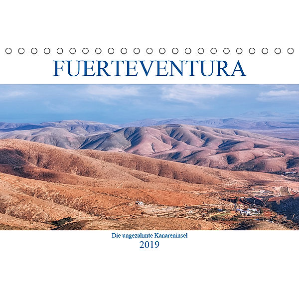 Fuerteventura, die ungezähmte Kanareninsel (Tischkalender 2019 DIN A5 quer), Joana Kruse