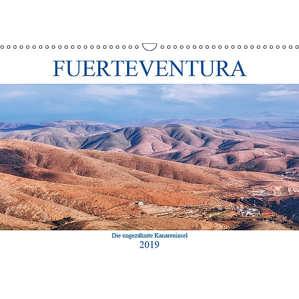 Fuerteventura, die ungezähmte Kanareninsel (Wandkalender 2019 DIN A3 quer), Joana Kruse