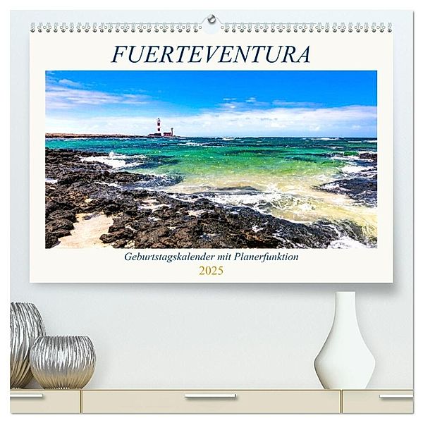 FUERTEVENTURA Geburtstagskalender mit Planerfunktion (hochwertiger Premium Wandkalender 2025 DIN A2 quer), Kunstdruck in Hochglanz, Calvendo, Andrea Dreegmeyer