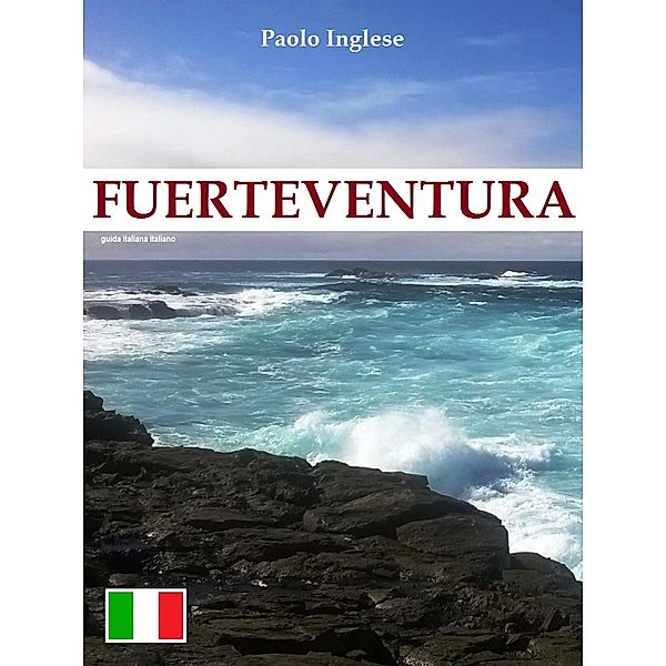 Fuerteventura guida italiana italiano, Paolo Inglese