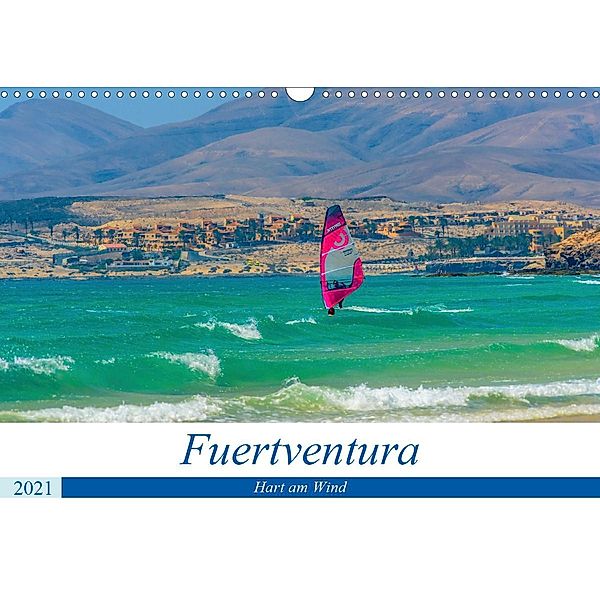 Fuerteventura - Hart am Wind (Wandkalender 2021 DIN A3 quer), Michael Jaster