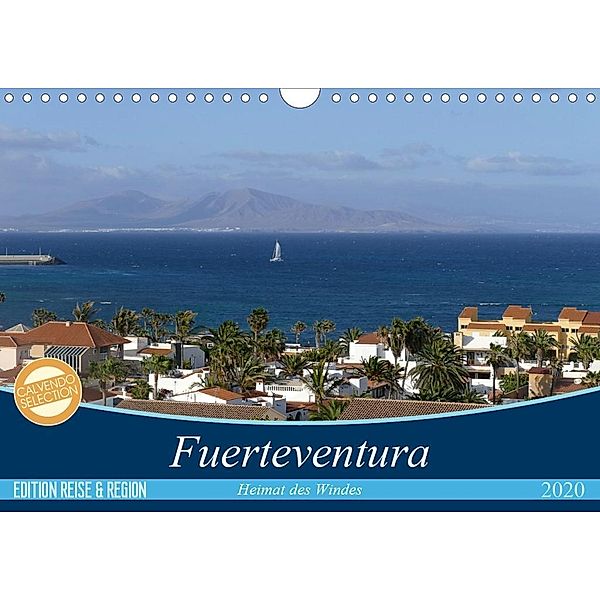 Fuerteventura - Heimat des Windes (Wandkalender 2020 DIN A4 quer), Cristina Wilson Kunstmotivation GbR