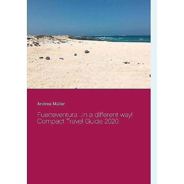 Fuerteventura ...in a different way!, Andrea Müller