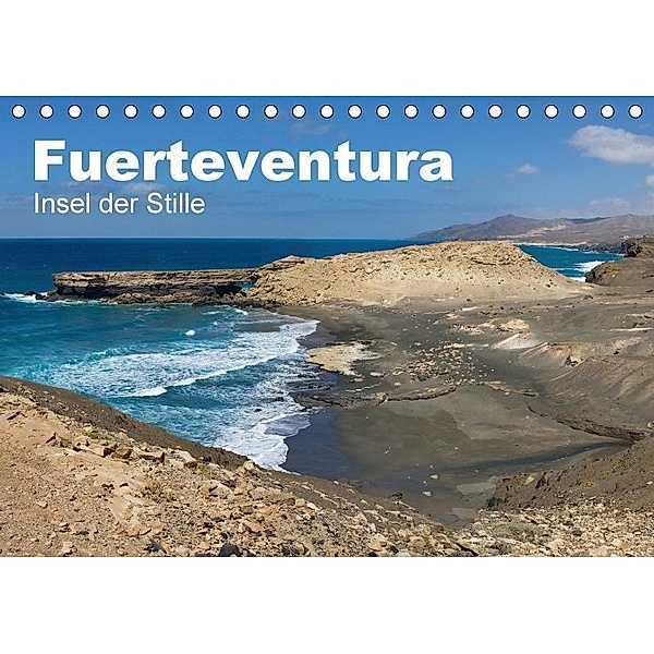 Fuerteventura, Insel der Stille (Tischkalender 2017 DIN A5 quer), Michael Friedchen