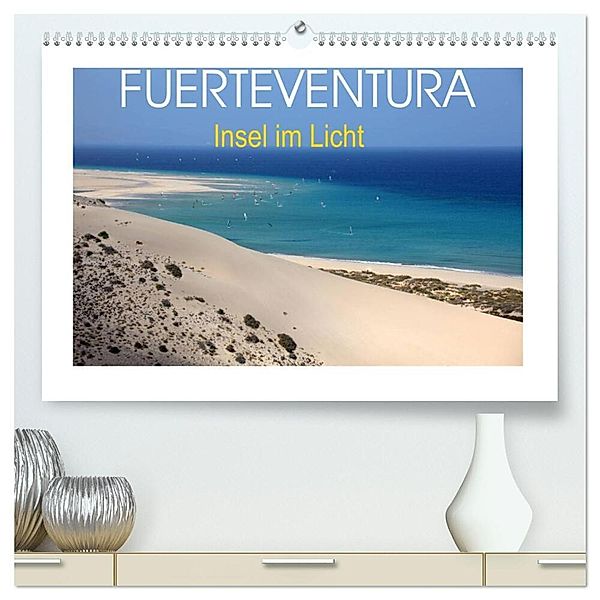 Fuerteventura - Insel im Licht (hochwertiger Premium Wandkalender 2024 DIN A2 quer), Kunstdruck in Hochglanz, Thomas Fietzek
