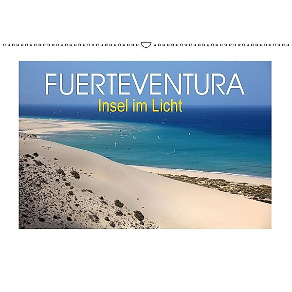 Fuerteventura - Insel im Licht (Wandkalender 2018 DIN A2 quer), Thomas Fietzek