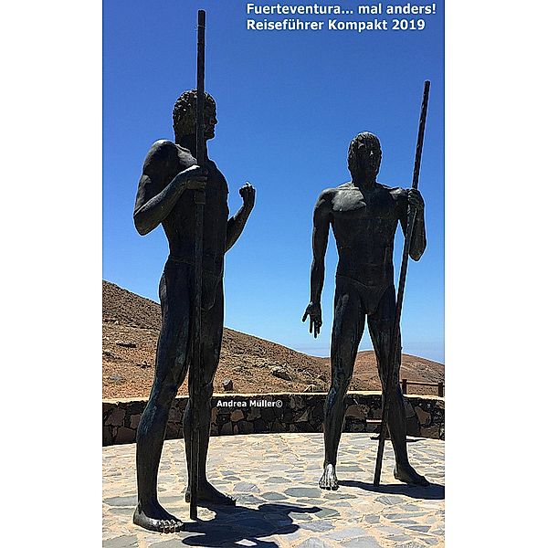 Fuerteventura... mal anders! Reiseführer Kompakt 2019, Andrea Müller Deutsch