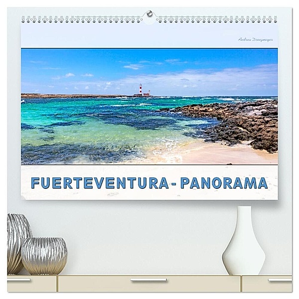 FUERTEVENTURA-PANORAMA (hochwertiger Premium Wandkalender 2024 DIN A2 quer), Kunstdruck in Hochglanz, Andrea Dreegmeyer