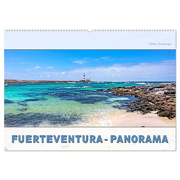 FUERTEVENTURA-PANORAMA (Wandkalender 2024 DIN A2 quer), CALVENDO Monatskalender, Andrea Dreegmeyer
