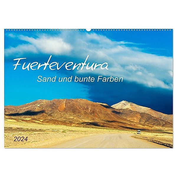 Fuerteventura Sand und bunte Farben (Wandkalender 2024 DIN A2 quer), CALVENDO Monatskalender, Kerstin Waurick
