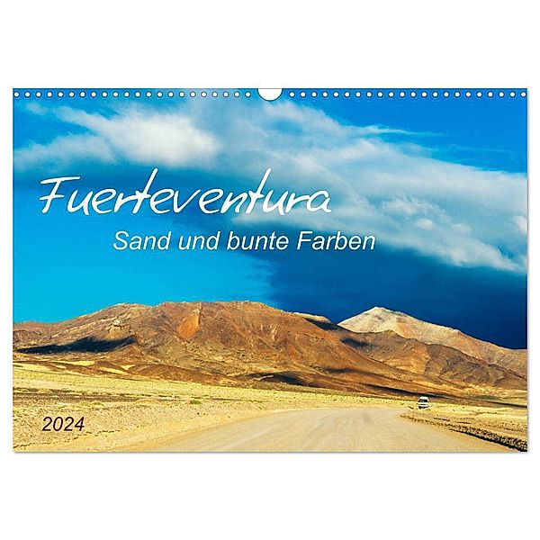 Fuerteventura Sand und bunte Farben (Wandkalender 2024 DIN A3 quer), CALVENDO Monatskalender, Kerstin Waurick