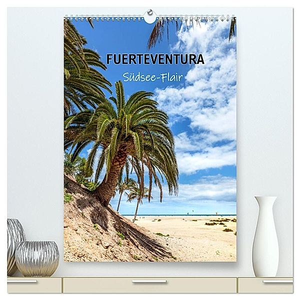 FUERTEVENTURA Südsee-Flair (hochwertiger Premium Wandkalender 2024 DIN A2 hoch), Kunstdruck in Hochglanz, A. Dreegmeyer