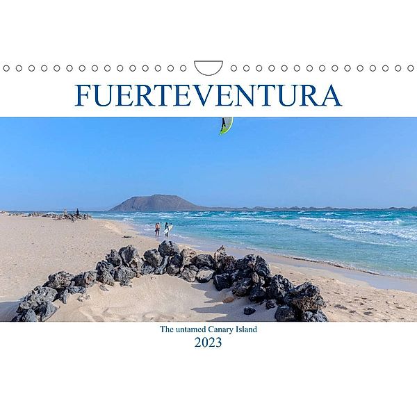 Fuerteventura, the untamed Canary Island (Wall Calendar 2023 DIN A4 Landscape), Joana Kruse