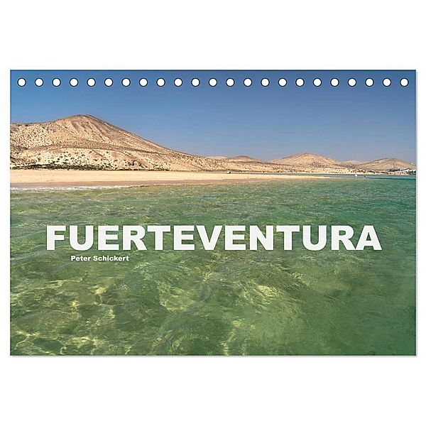Fuerteventura (Tischkalender 2024 DIN A5 quer), CALVENDO Monatskalender, Peter Schickert