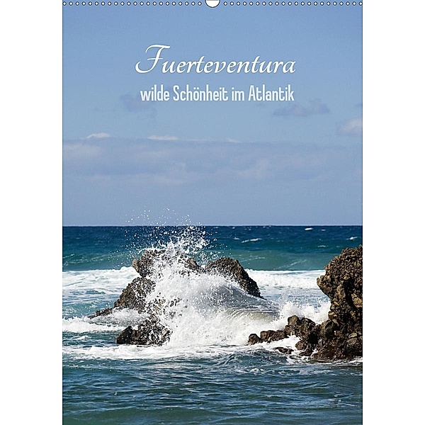 Fuerteventura, wilde Schönheit im Atlantik (Wandkalender 2020 DIN A2 hoch), Susanne Stark