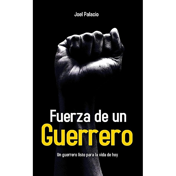 Fuerza de un Guerrero, Joel Palacio