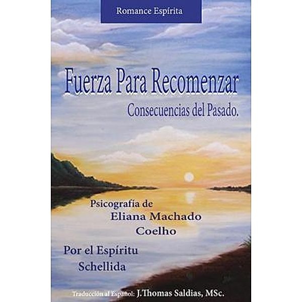 Fuerza para Recomenzar, Eliana Machado Coelho, Por El Espíritu Schellida